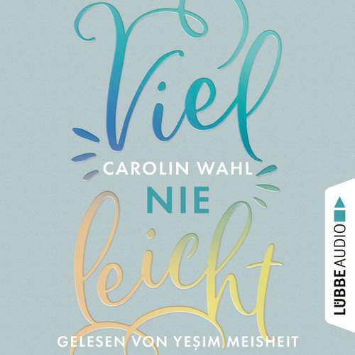 Hoerbuch Vielleicht Nie - Vielleicht-Reihe, Teil 2 - Carolin Wahl - Yesim Meisheit