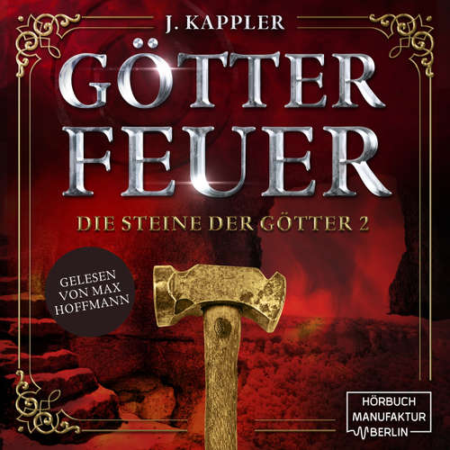 Hoerbuch Götterfeuer - Die Steine der Götter, Band 2 - Julian Kappler - Max Hoffmann