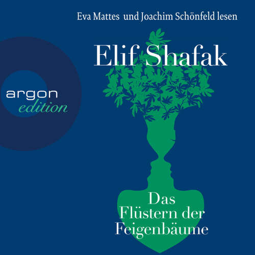 Hoerbuch Das Flüstern der Feigenbäume - Elif Shafak - Eva Mattes
