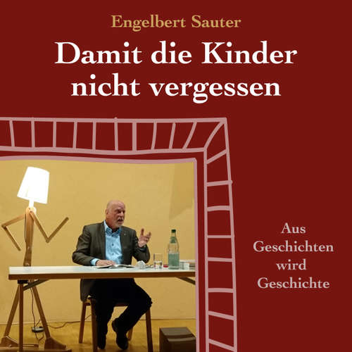 Hoerbuch Damit die Kinder nicht vergessen - Engelbert Sauter - Engelbert Sauter