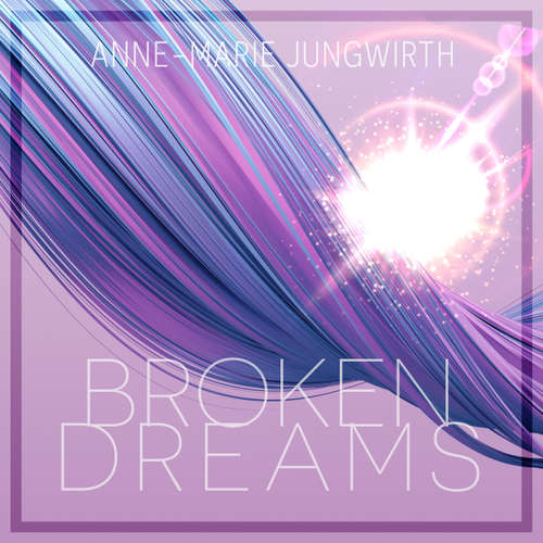 Hoerbuch Broken Dreams - Only by Chance, Band 1 - Anne-Marie Jungwirth - Funda Vanroy