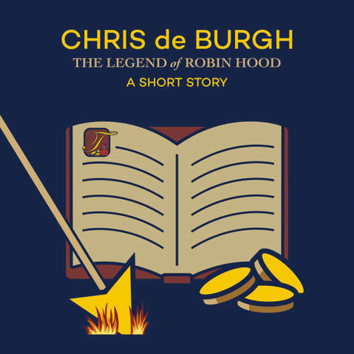 Audiobook The Legend of Robin Hood: A Short Story - Chris de Burgh - Chris de Burgh