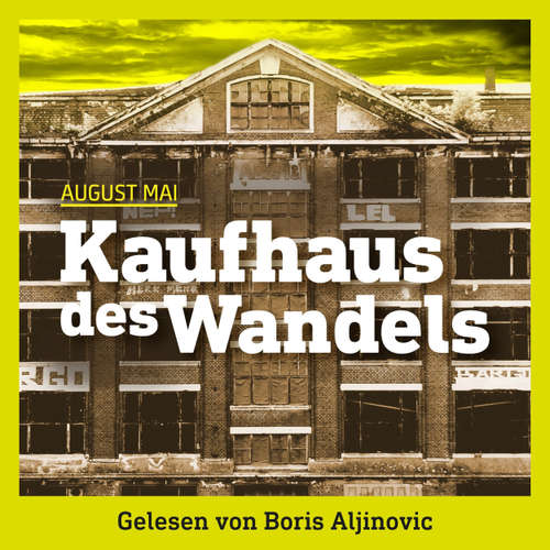 Hoerbuch Kaufhaus des Wandels - August Mai - Boris Aljinovic