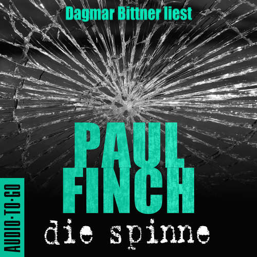 Hoerbuch Die Spinne - Mark Heckenburg-Reihe, Band - Paul Finch - Dagmar Bittner