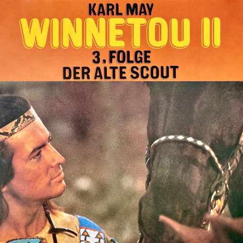 Hoerbuch Karl May, Winnetou II, Folge 3: Der alte Scout - Karl May - Lothar Zibell