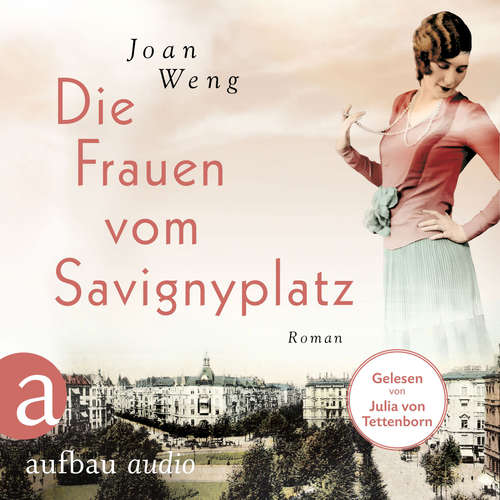 Hoerbuch Die Frauen vom Savignyplatz - Joan Weng - Julia von Tettenborn