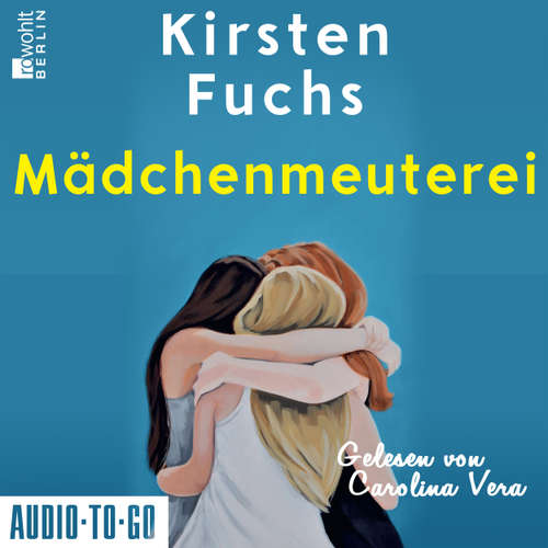 Hoerbuch Mädchenmeuterei - Kirsten Fuchs - Carolina Vera