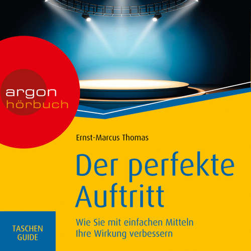 Hoerbuch Haufe TaschenGuide - Der perfekte Auftritt - Ernst-Marcus Thomas - Alexander Pensel