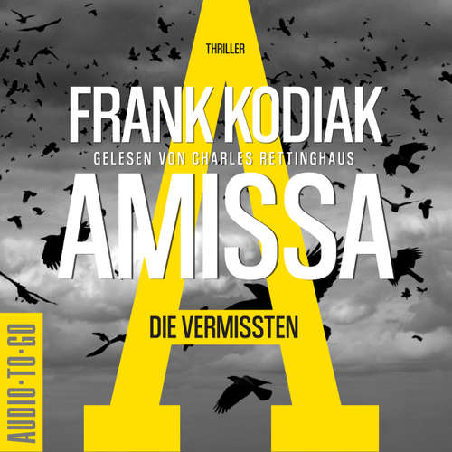 Hoerbuch Kantzius - Amissa. Die Vermissten., Band 2 - Frank Kodiak - Charles Rettinghaus