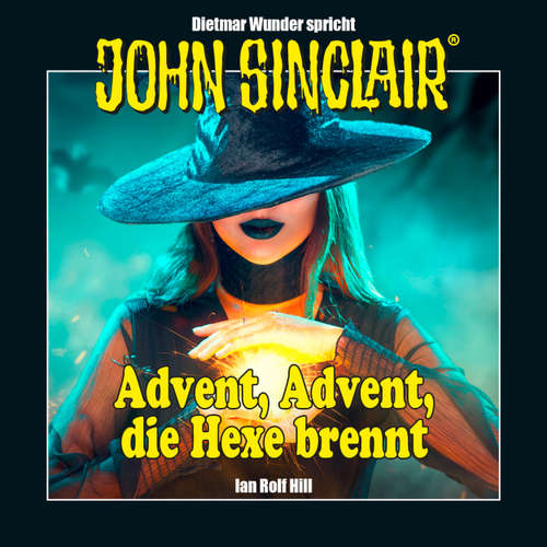 Hoerbuch John Sinclair - Advent, Advent, die Hexe brennt - Ian Rolf Hill - Dietmar Wunder