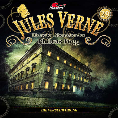 Hoerbuch Jules Verne, Die neuen Abenteuer des Phileas Fogg, Folge 29: Die Verschwörung - Marc Freund - Christian Brückner