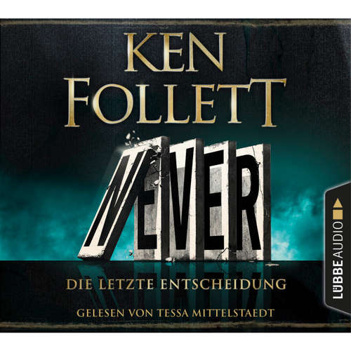 Hoerbuch Never - Die letzte Entscheidung - Ken Follett - Daniela Hoffmann