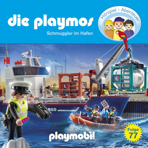 Hoerbuch Die Playmos - Das Original Playmobil Hörspiel, Folge 77: Schmuggler im Hafen - Simon X. Rost - Gerrit Schmidt-Foß