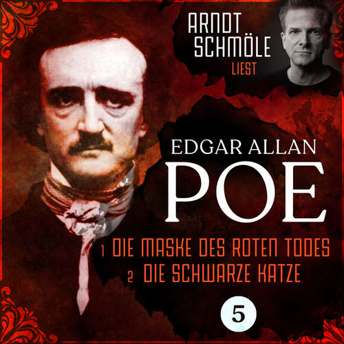 Hoerbuch Die Maske des roten Todes / Die schwarze Katze - Arndt Schmöle liest Edgar Allan Poe, Band 5 - Edgar Allan Poe - Arndt Schmöle