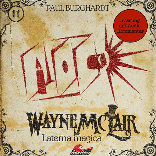 Hoerbuch Wayne McLair, Folge 11: Laterna magica (Fassung mit Audio-Kommentar) - Paul Burghardt - Paul Burghardt