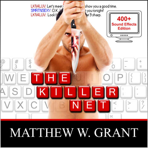 Audiobook The Killer Net - Sound Effects Special Edition Fully Remastered Audio - Matthew W. Grant - Jeannie Lin
