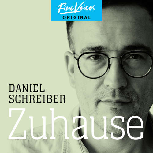 Hoerbuch Zuhause - Daniel Schreiber - Daniel Schreiber