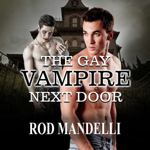 Audiobook The Gay Vampire Next Door - Rod Mandelli - Kirk Hall