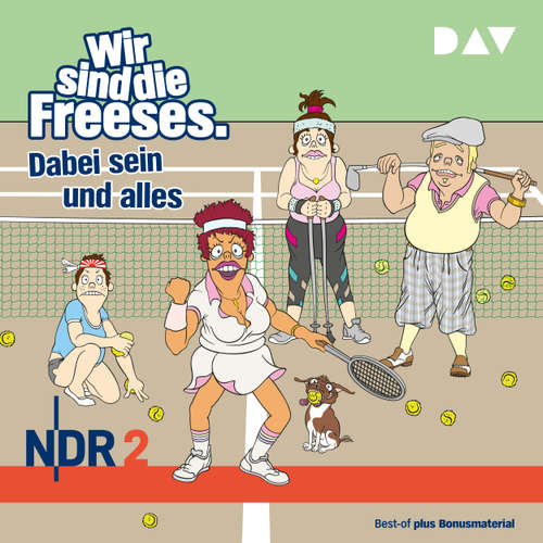 Hoerbuch Wir sind die Freeses, Folge 6: Dabei sein und alles - Andreas Altenburg - Andreas Altenburg