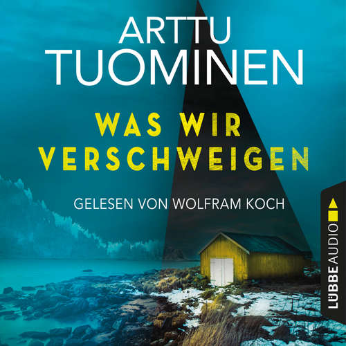 Hoerbuch Was wir verschweigen - Arttu Tuominen - Wolfram Koch