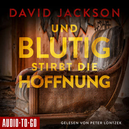 Hoerbuch Und blutig stirbt die Hoffnung - Nathan Cody ermittelt, Band 2 - David Jackson - Peter Lontzek