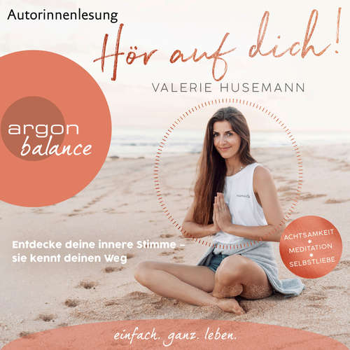 Hoerbuch Hör auf dich! - Entdecke deine innere Stimme - sie kennt deinen Weg - Valerie Husemann - Valerie Husemann