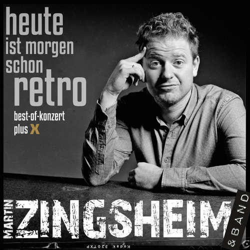 Hoerbuch Heute ist morgen schon retro - Live - Martin Zingsheim - Martin Zingsheim Hoerbuch Heute ist morgen schon retro - Live - Martin Zingsheim - Martin Zingsheim