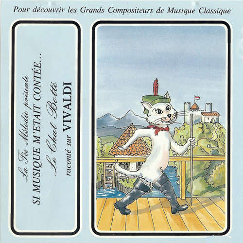 Livre audio Si musique m'etait contée... - Le Chat Botté raconté sur Vivaldi - Charles Perrault - Théatre Populaire de la Petite France