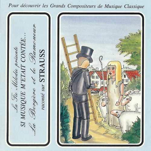 Livre audio Si musique m'etait contée... - La Bergère et le Ramoneur raconté sur Strauss - Hans-Christian Andersen - Théatre Populaire de la Petite France