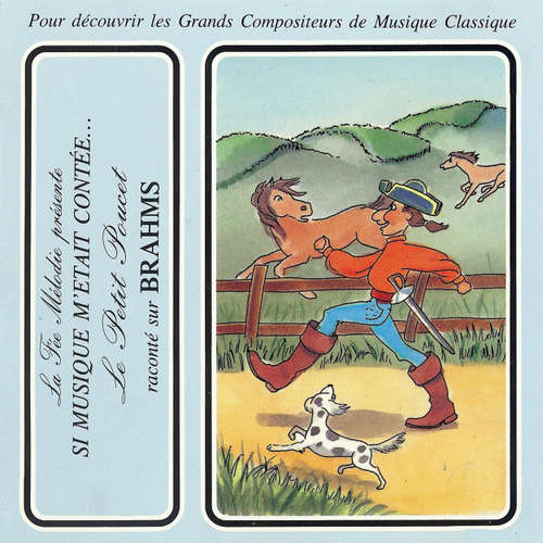 Livre audio Si musique m'etait contée... - Le Petit Poucet raconté sur Brahms - Charles Perrault - Théatre Populaire de la Petite France