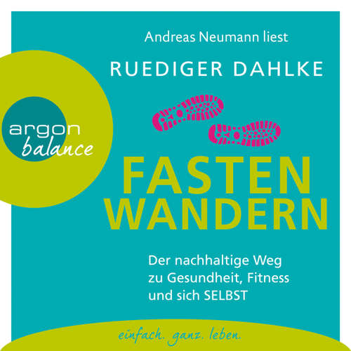 Fasten-Wandern - Der nachhaltige Weg zu Gesundheit, Fitness und sich selbst