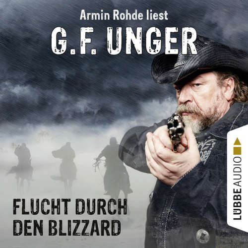 Hoerbuch Flucht durch den Blizzard - G. F. Unger - Armin Rohde
