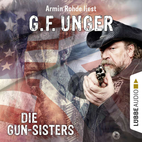 Hoerbuch Die Gun-Sisters - G. F. Unger - Armin Rohde