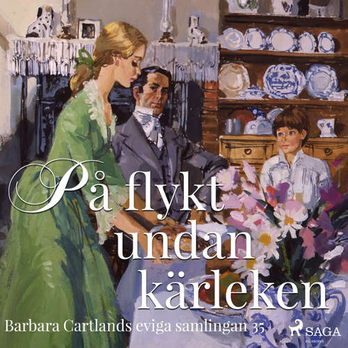 Audiokniha På flykt undan kärleken - Den eviga samlingen 35 - Barbara Cartland - Ida Olsson Audiokniha På flykt undan kärleken - Den eviga samlingen 35 - Barbara Cartland - Ida Olsson