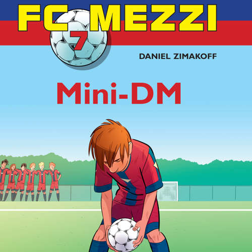 Audiokniha Mini-DM - FC Mezzi 7 - Daniel Zimakoff - Thomas Jacob Clausen Audiokniha Mini-DM - FC Mezzi 7 - Daniel Zimakoff - Thomas Jacob Clausen