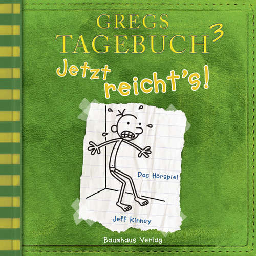 Hoerbuch Gregs Tagebuch, 3: Jetzt reicht's! (Hörspiel) - Jeff Kinney - Marco Eßer Hoerbuch Gregs Tagebuch, 3: Jetzt reicht's! (Hörspiel) - Jeff Kinney - Marco Eßer
