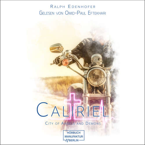 Hoerbuch Caliriel - City of Angels and Demons, Band 2 - Ralph Edenhofer - Omid-Paul Eftekhari