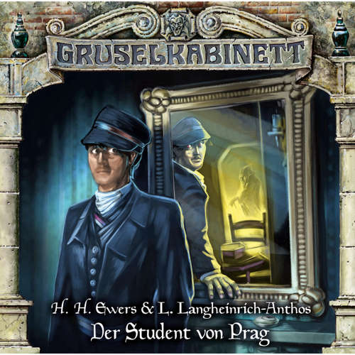 Hoerbuch Gruselkabinett, Folge 175: Der Student von Prag - H. H. Ewers - Tim Schwarzmaier