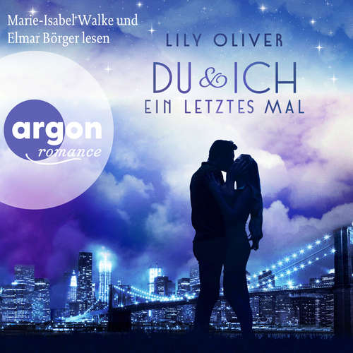Hoerbuch Du und ich ein letztes Mal - New York Summers, Band 1 - Lily Oliver - Marie-Isabel Walke