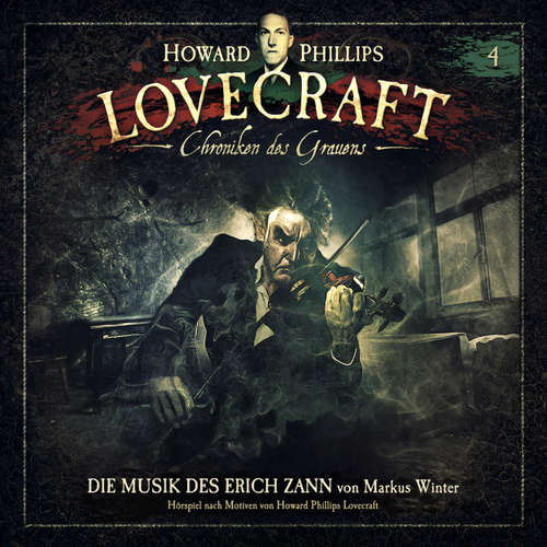 Hoerbuch Lovecraft - Chroniken des Grauens, Akte 4: Die Musik des Erich Zann - Markus Winter - Wolfgang Pampel
