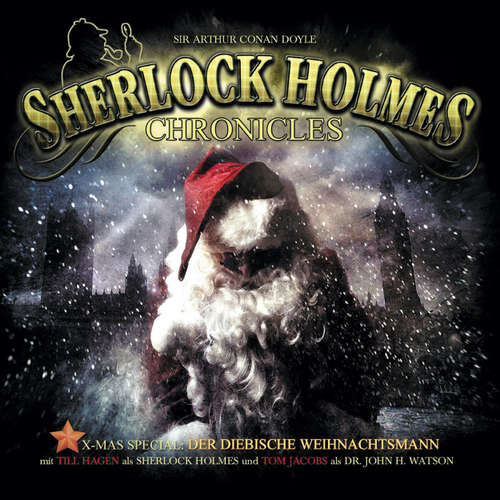Hoerbuch Sherlock Holmes Chronicles, X-Mas Special 1: Der diebische Weihnachtsmann - Sir Arthur Conan Doyle - Till Hagen