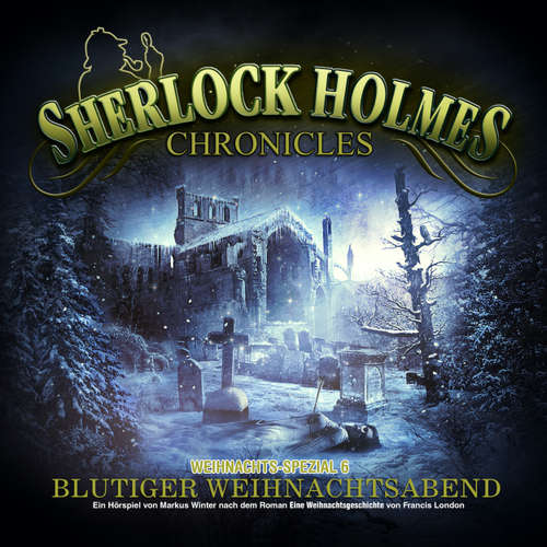 Hoerbuch Sherlock Holmes Chronicles, X-Mas Special 6: Blutiger Weihnachtsabend - Markus Winter - Till Hagen