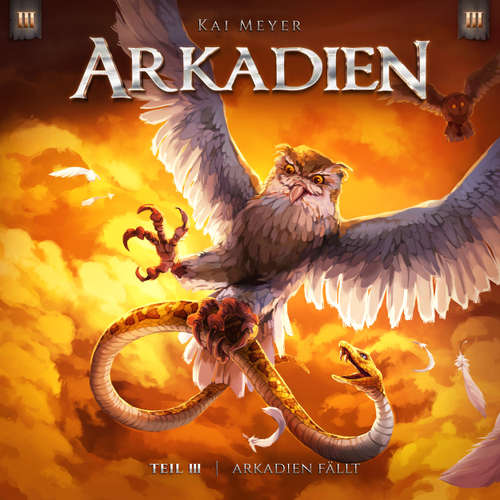 Hoerbuch Kai Meyer, Arkadien, Folge 3: Arkadien fällt - Kai Meyer - Luise Gabel
