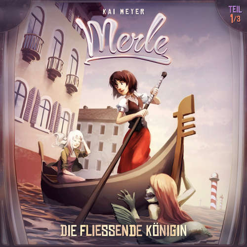 Hoerbuch Kai Meyer, Merle, Folge 1: Die Fließende Königin - Kai Meyer - Friedhelm Ptok