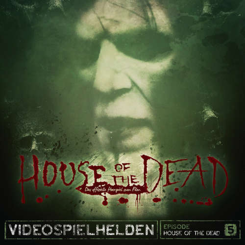 Hoerbuch Videospielhelden, Episode 5: House Of The Dead - Dirk Jürgensen - Kim Hasper
