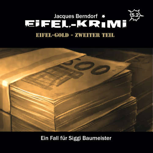 Hoerbuch Jacques Berndorf, Eifel-Krimi, Folge 5: Eifel-Gold, Teil 2 - Jacques Berndorf - Matti Klemm