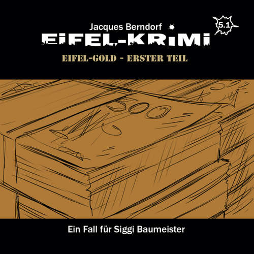 Hoerbuch Jacques Berndorf, Eifel-Krimi, Folge 5: Eifel-Gold, Teil 1 - Jacques Berndorf - Matti Klemm