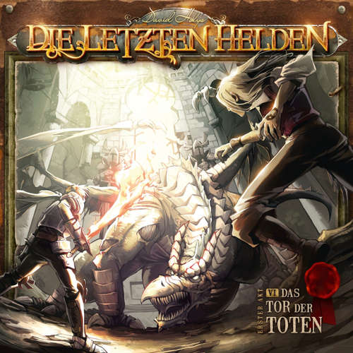 Hoerbuch Die letzten Helden, Folge 6: Das Tor der Toten - David Holy - Christian Rode