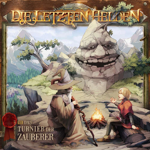 Hoerbuch Die letzten Helden, Folge 8: Das Turnier der Zauberer - David Holy - Dietmar Wunder
