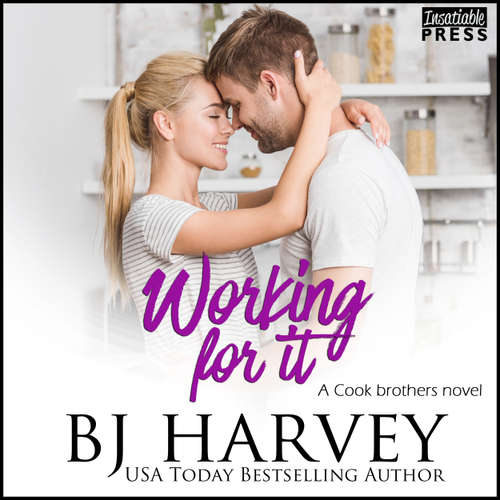 Audiobook Working For It - A House Flipping Rom Com - Cook Brothers, Book 5 - BJ Harvey - Kelsey Navarro